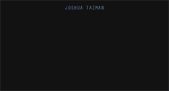 Desktop Screenshot of joshuatazman.com