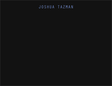 Tablet Screenshot of joshuatazman.com